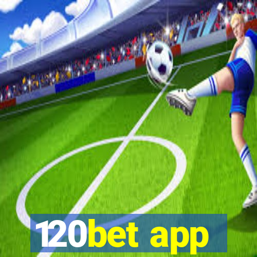 120bet app